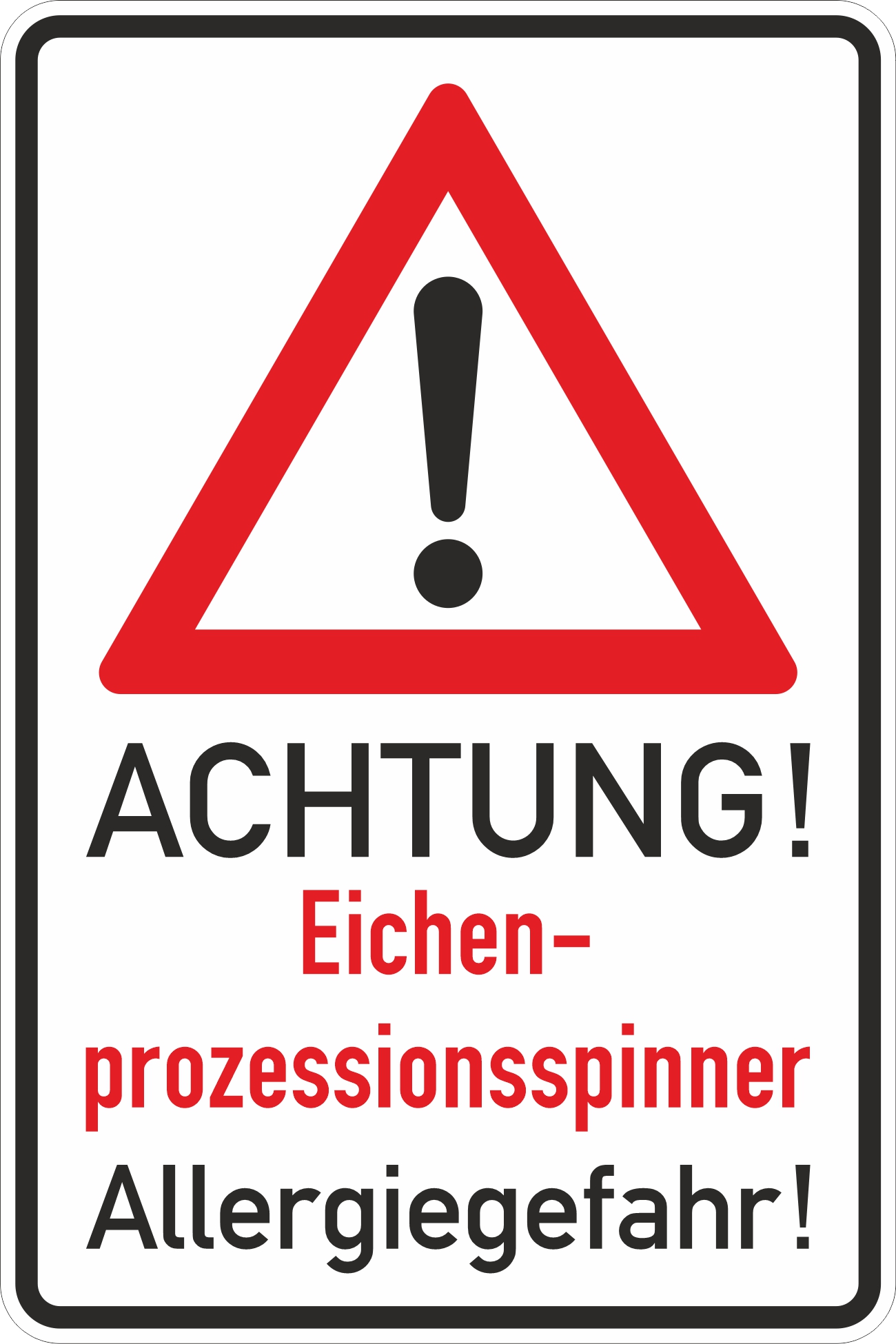 Warnschild Eichenprozessionsspinner „ACHTUNG“ – Allergiegefahr
