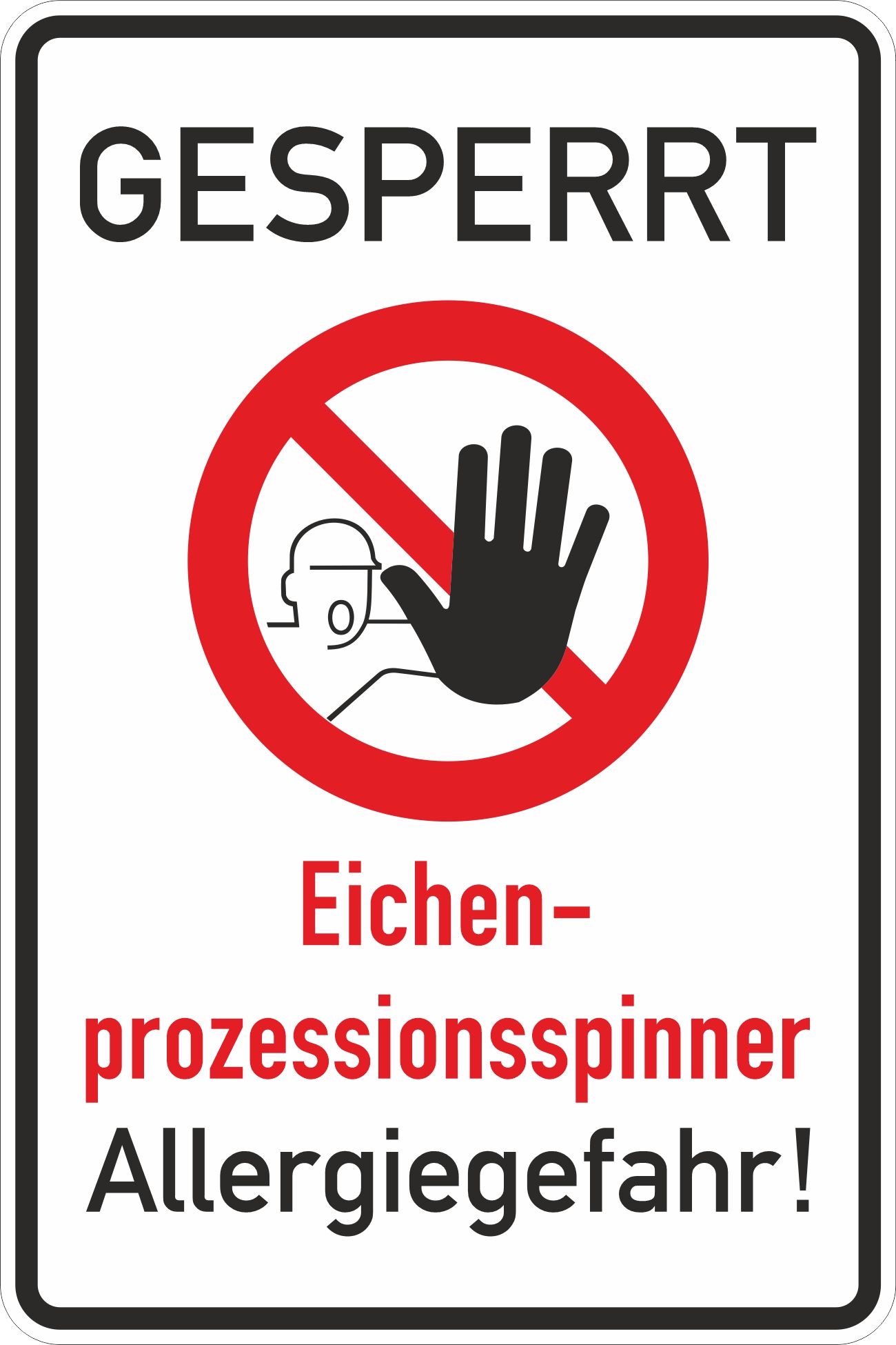 Warnschild Eichenprozessionsspinner „GESPERRT“ – Allergiegefahr