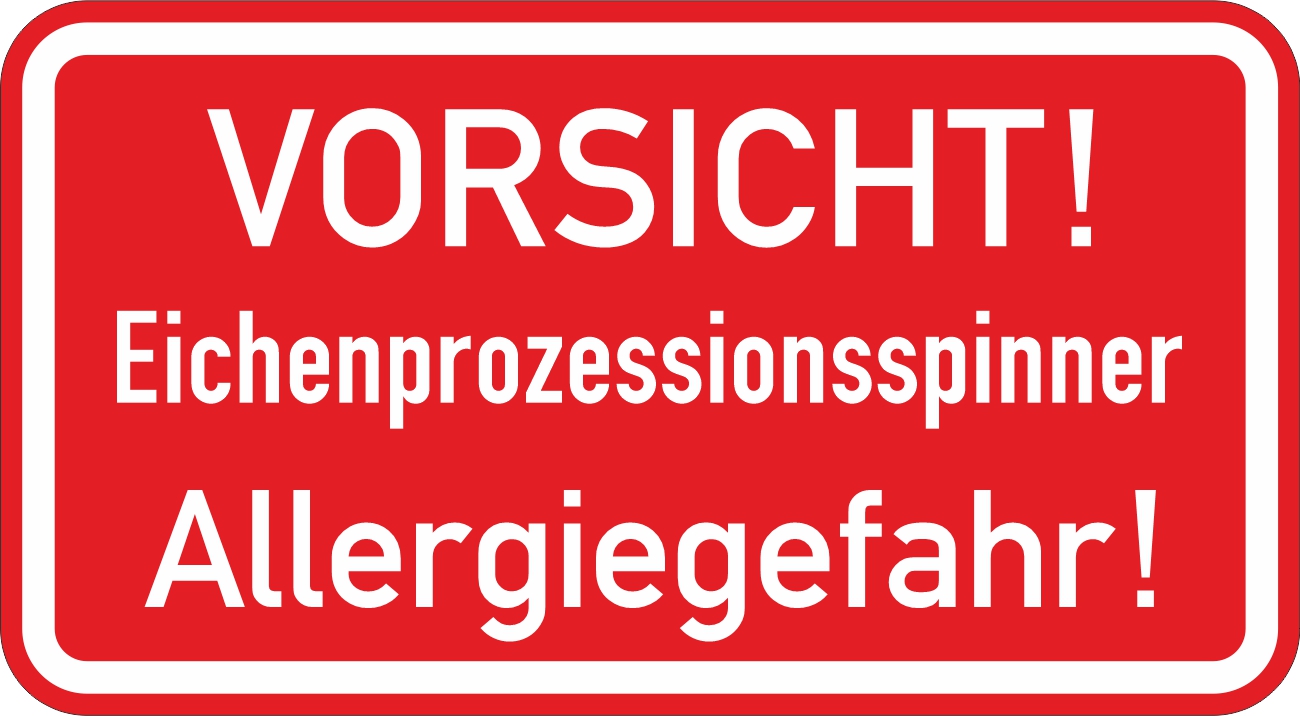 Warnschild Eichenprozessionsspinner „VORSICHT“ (roter Rahmen) – Allergiegefahr