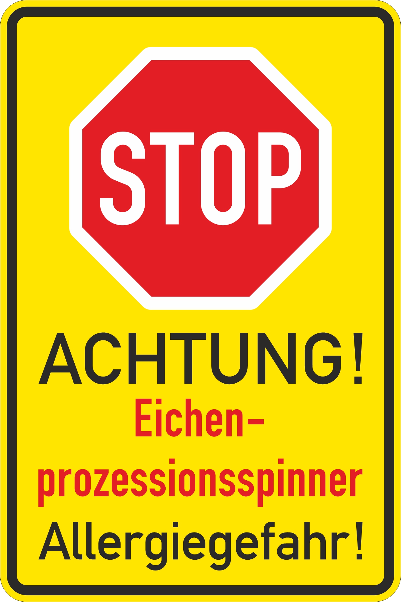 Warnschild Eichenprozessionsspinner „STOP / ACHTUNG“ (gelb) – Allergiegefahr