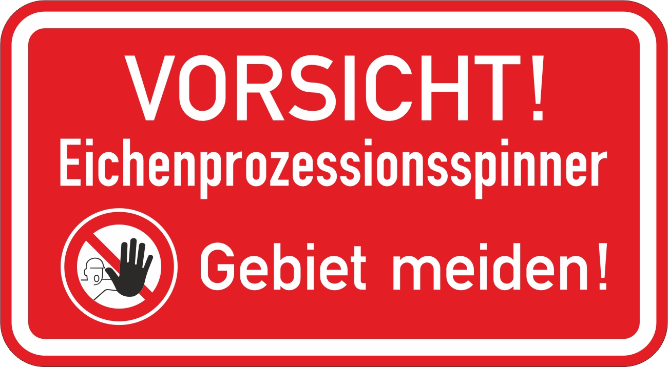 Warnschild Eichenprozessionsspinner „VORSICHT – Gebiet meiden“