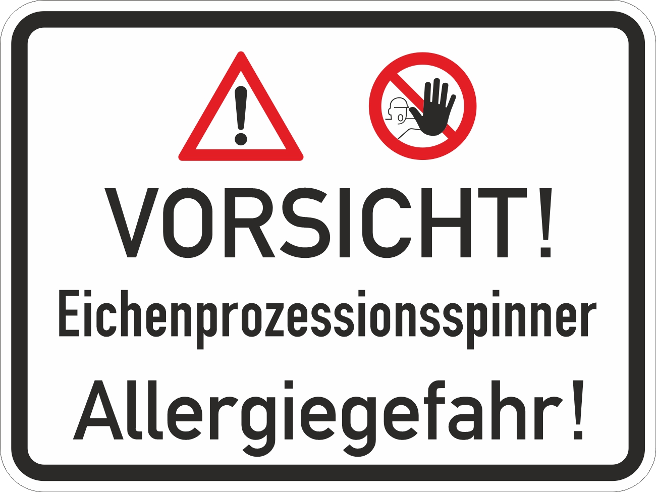 Warnschild Eichenprozessionsspinner „VORSICHT“ mit Verbotssymbol – Allergiegefah