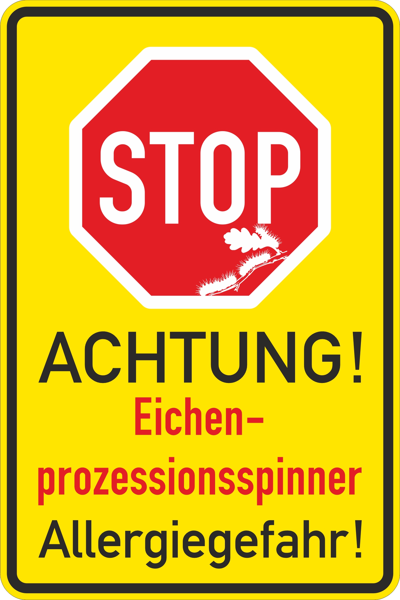 Warnschild Eichenprozessionsspinner „STOP / ACHTUNG“ mit Handsymbol (gelb) – All